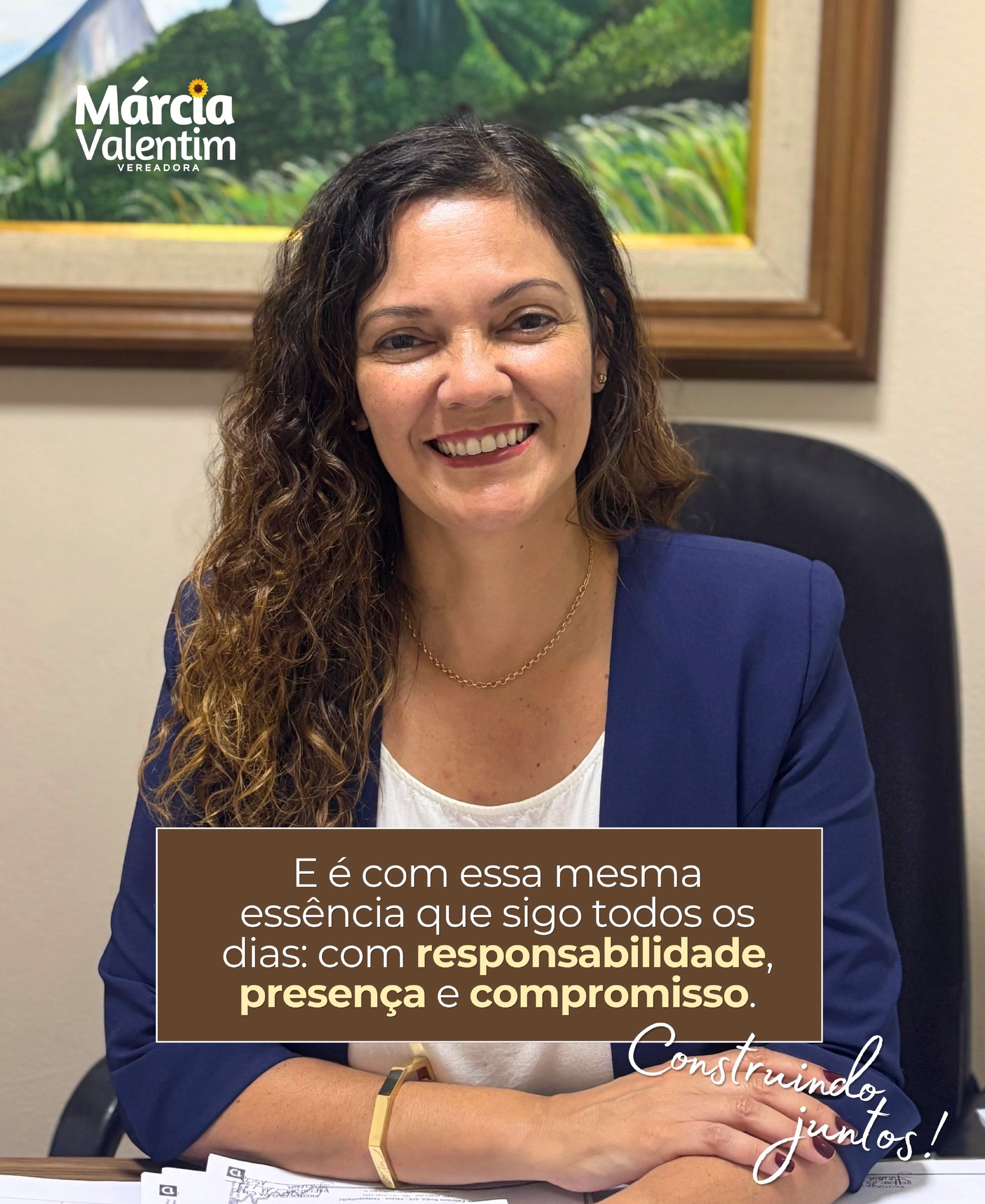 Márcia em seu gabinete, com responsabilidade, presença e compromisso